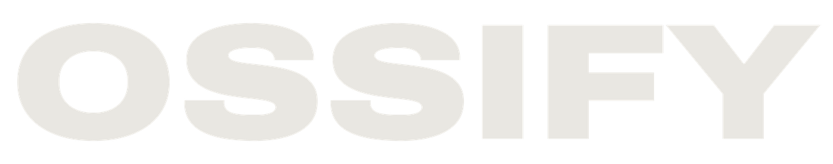 OSSIFY